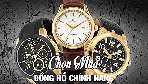 Tư vấn chọn mua đồng hồ chính hãng khẳng định phong cách của bạn